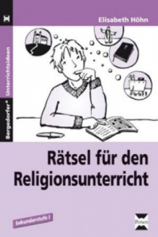 Kniha Rätsel für den Religionsunterricht Elisabeth Höhn