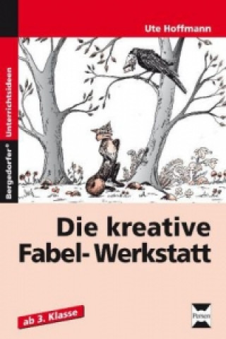 Knjiga Die kreative Fabel-Werkstatt Ute Hoffmann