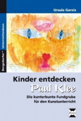 Kniha Kinder entdecken Paul Klee Ursula Gareis