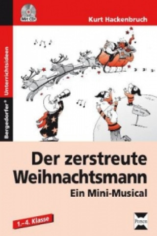 Книга Der zerstreute Weihnachtsmann, m. 1 CD-ROM Kurt Hackenbruch