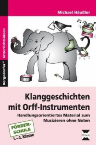 Kniha Klanggeschichten mit Orff-Instrumenten Michael Häußler