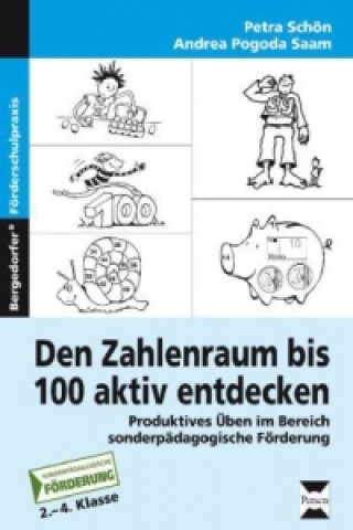 Kniha Den Zahlenraum bis 100 aktiv entdecken Andrea Schön