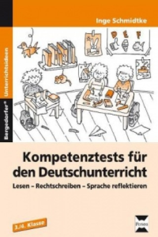 Kniha Kompetenztests für den Deutschunterricht, 3./4. Klasse Inge Schmidtke