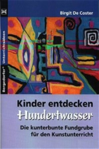 Book Kinder entdecken Hundertwasser Birgit de Coster