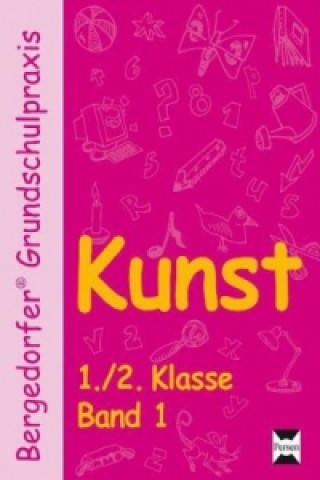 Knjiga Kunst, 1./2. Klasse. Bd.1 Rosalia Abbenhaus