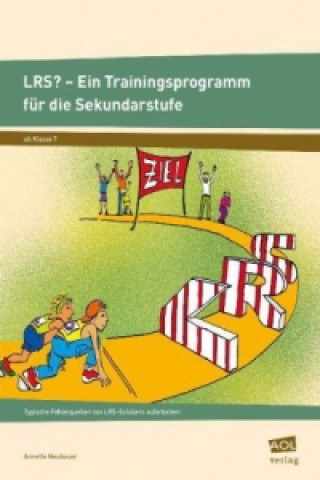 Kniha LRS? - Ein Trainingsprogramm für die Sekundarstufe Annette Neubauer