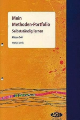 Carte Mein Methoden-Portfolio: Selbstständig lernen, Klasse 5-6 Thomas Unruh