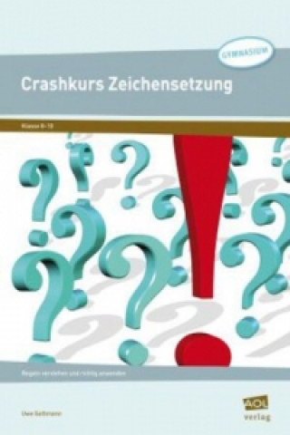 Könyv Crashkurs Zeichensetzung Uwe Gathmann