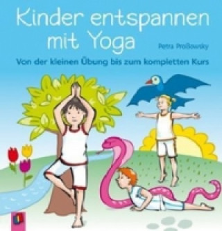 Könyv Kinder entspannen mit Yoga Petra Proßowsky