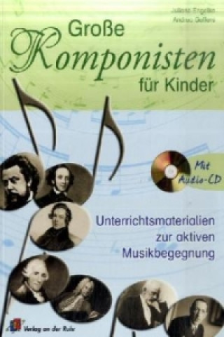 Könyv Große Komponisten für Kinder Andrea Geffers