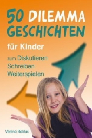 Knjiga 50 Dilemmageschichten für Kinder Verena Baldus