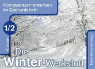 Kniha Kompetenzen erwerben im Sachunterricht: Die Winter-Werkstatt, Klasse 1/2 Bernadette Frechen