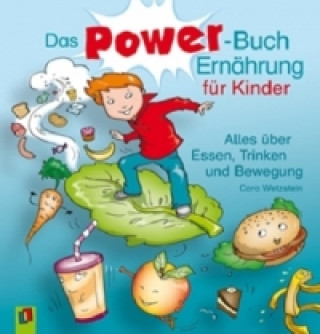 Könyv Das Power-Buch Ernährung für Kinder Cora Wetzstein