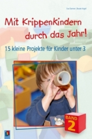 Kniha Mit Krippenkindern durch das Jahr! - Band 2. Bd.2 Eva Danner