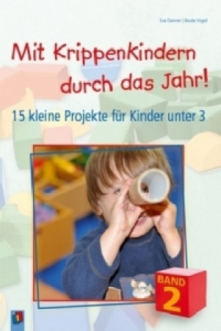 Libro Mit Krippenkindern durch das Jahr! - Band 2. Bd.2 Eva Danner