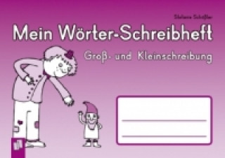 Könyv Mein Wörter-Schreibheft - Groß- und Kleinschreibung Stefanie Schößler