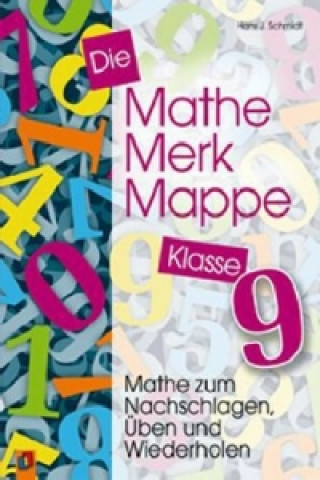 Carte Die Mathe-Merk-Mappe Klasse 9 Hans J. Schmidt
