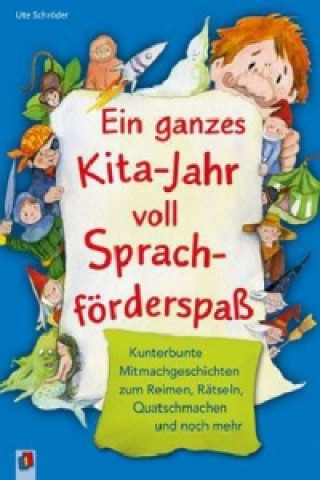 Kniha Ein ganzes Kita-Jahr voll Sprachförderspaß Ute Schröder