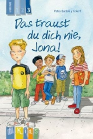 Könyv Das traust du dich nie, Jona! - Lesestufe 3 Petra Bartoli y Eckert