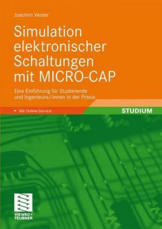 Carte Simulation elektronischer Schaltungen mit MICRO-CAP Joachim Vester