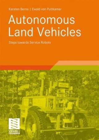 Kniha Autonomous Land Vehicles Karsten Berns