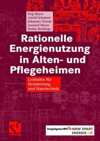 Книга Rationelle Energienutzung in Alten- und Pflegeheimen Jörg Meyer