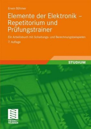 Carte Elemente Der Elektronik - Repetitorium Und Prufungstrainer Erwin Böhmer