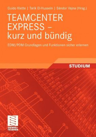 Kniha Teamcenter Express - Kurz Und Bundig Guido Klette
