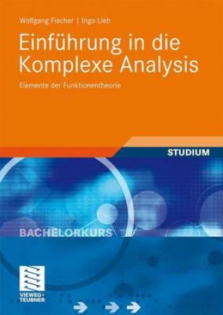 Carte Einführung in die Komplexe Analysis Wolfgang Fischer