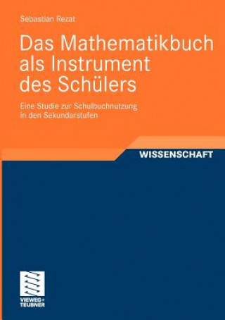 Carte Das Mathematikbuch ALS Instrument Des Schulers Sebastian Rezat