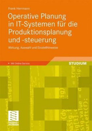 Knjiga Operative Planung in It-Systemen Fur Die Produktionsplanung Und -Steuerung Frank Herrmann