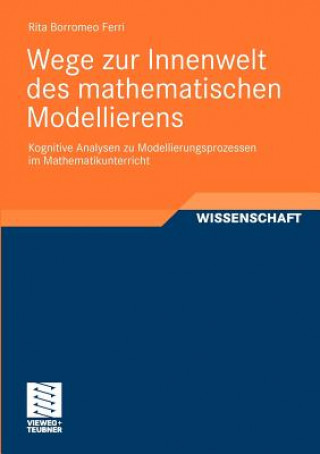 Книга Wege Zur Innenwelt Des Mathematischen Modellierens Rita Borromeo Ferri