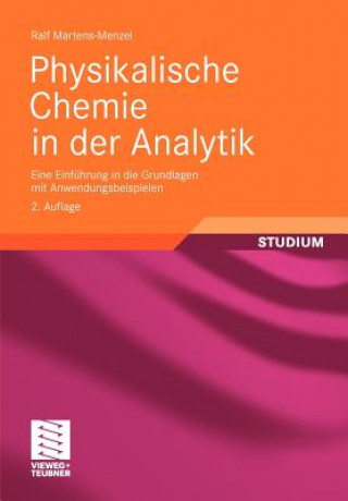 Knjiga Physikalische Chemie in der Analytik Ralf Martens-Menzel