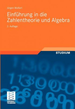 Kniha Einführung in die Zahlentheorie und Algebra Jürgen Wolfart