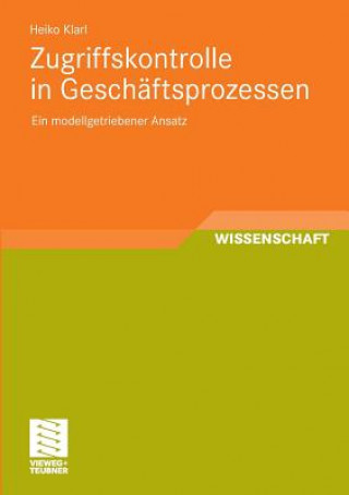 Buch Zugriffskontrolle in Gesch ftsprozessen Heiko Klarl