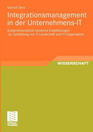 Knjiga Integrationsmanagement in Der Unternehmens-It Gernot Dern