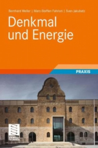 Könyv Denkmal und Energie Bernhard Weller