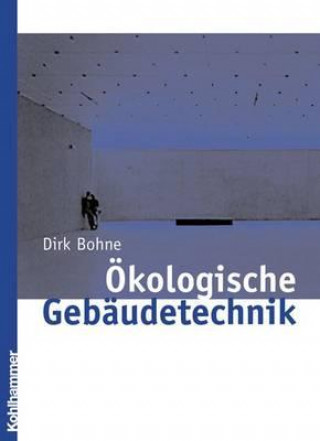 Книга Okologische Gebaudetechnik Dirk Bohne