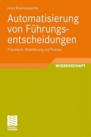 Book Automatisierung von Fuhrungsentscheidungen Jonas Rommelspacher