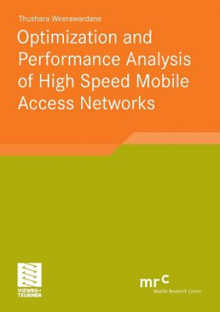 Kniha Optimization and Performance Analysis of High Speed Mobile Access Networks Thushara Weerawardane