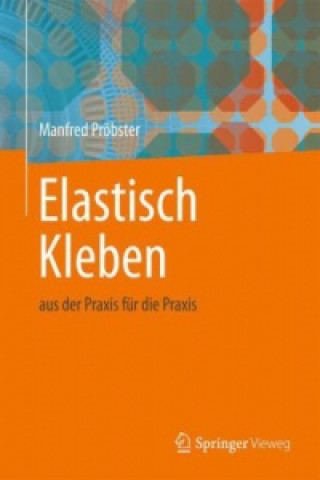 Kniha Elastisch Kleben Manfred Pröbster