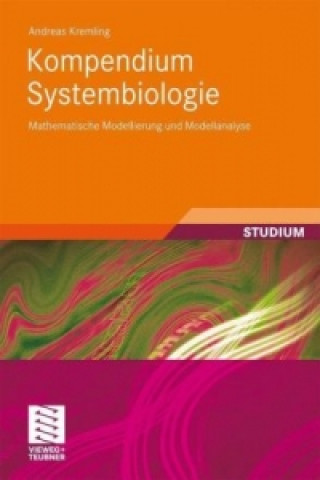 Książka Kompendium Systembiologie Andreas Kremling