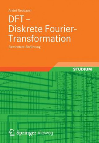 Kniha DFT - Diskrete Fourier-Transformation André Neubauer