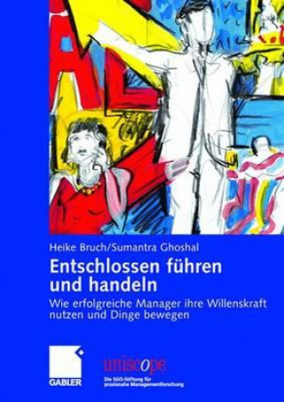 Książka Entschlossen Fuhren Und Handeln Heike Bruch