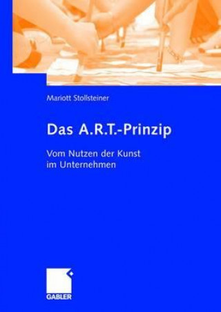 Carte Das A.R.T.-Prinzip Mariott Stollsteiner