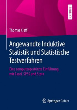 Książka Angewandte Induktive Statistik und Statistische Testverfahren Thomas Cleff