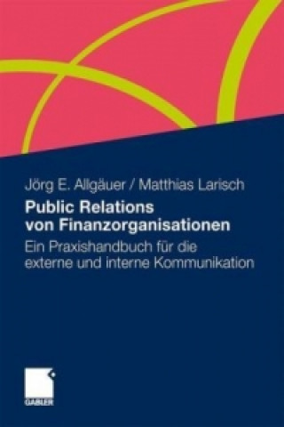 Kniha Public Relations von Finanzorganisationen Jörg E. Allgäuer