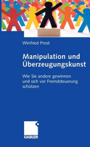Könyv Manipulation Und UEberzeugungskunst Winfried Prost