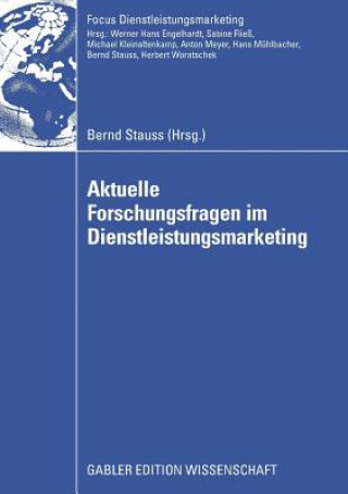Könyv Aktuelle Forschungsfragen Im Dienstleistungsmarketing Bernd Stauss