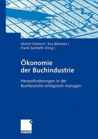 Könyv OEkonomie Der Buchindustrie Michel Clement